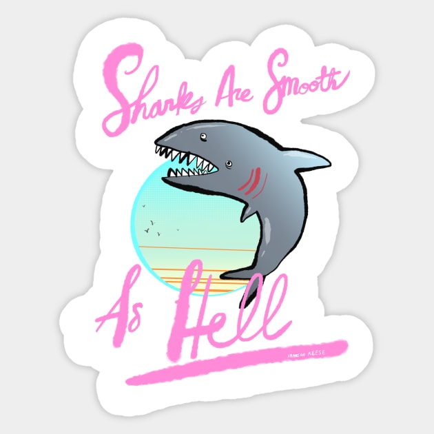 Sharks Are Smooth As Hell Sticker by bransonreese